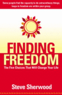 Finding Freedom - Steve Sherwood