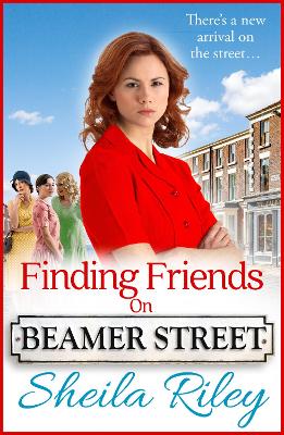 Finding Friends on Beamer Street: The start of a historical saga series by Sheila Riley - Riley, Sheila