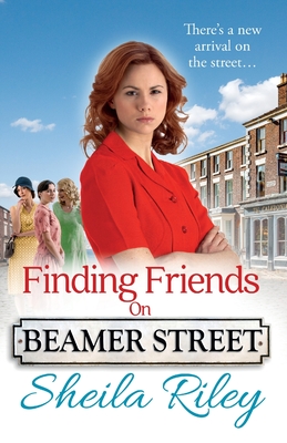 Finding Friends on Beamer Street: The start of a historical saga series by Sheila Riley - Riley, Sheila