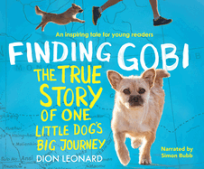 Finding Gobi: Young Reader's Edition: The True Story of One Little Dog's Big Journey