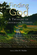 Finding God: A Treasury of Conversion Stories