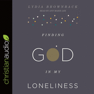 Finding God in My Loneliness