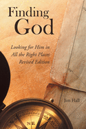 Finding God: Looking for Him in All the Right Places