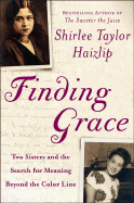 Finding Grace: Two Sisters and the Search for Meaning Beyond the Color Line