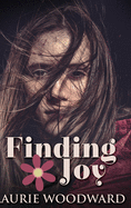 Finding Joy: Large Print Hardcover Edition