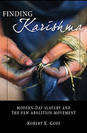 Finding Karishma: Modern-Day Slavery and the New Abolition Movement