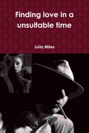 Finding Love in a Unsuitable Time