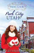 Finding Love in Park City, Utah: An Inspirational Romance