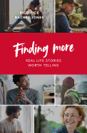 Finding More: Real Life Stories Worth Telling