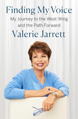Finding My Voice: My Journey to the West Wing and the Path Forward - Jarrett, Valerie