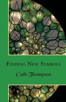 Finding New Symbols - Thompson, Cath