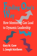 Finding One s Way: How Mentoring Can Lead to Dynamic Leadership