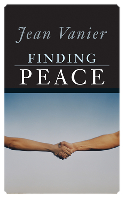 Finding Peace - Vanier, Jean