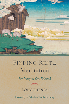 Finding Rest in Meditation - Longchenpa, and Translation Group, Padmakara (Translated by)
