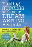 Finding Success with Your Dream Writing Projects