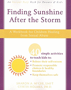 Finding Sunshine After the Storm: A Workbook for Children Healing from Sexual Abuse