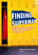 Finding Superman: Debating the Future of Public Education in America
