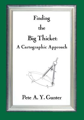 Finding the Big Thicket: A Cartographic Approach - Gunter, Pete A y