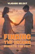 Finding the Ground Beneath the Feet