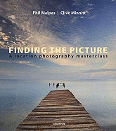 Finding the Picture: A Location Photography Masterclass