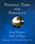 Finding Time for Serenity - Crafton, Barbara Cawthorne, Rev.