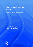 Finding Your Sexual Voice: Celebrating Female Sexuality