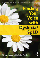 Finding Your Voice with Dyslexia/SpLD