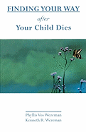 Finding Your Way After Your Child Dies