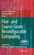 Fine- And Coarse-Grain Reconfigurable Computing