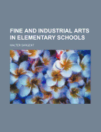 Fine and Industrial Arts in Elementary Schools