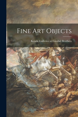 Fine Art Objects - Kende Galleries at Gimbel Brothers (Creator)