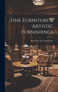 Fine Furniture & Artistic Furnishings