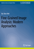 Fine-Grained Image Analysis: Modern Approaches