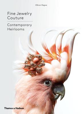 Fine Jewelry Couture: Contemporary Heirlooms - Dupon, Olivier