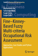 Fine-Kinney-Based Fuzzy Multi-criteria Occupational Risk Assessment: Approaches, Case Studies and Python Applications