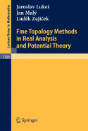 Fine Topology Methods in Real Analysis and Potential Theory - Lukes, Jaroslav, and Maly, Jan, and Zajicek, Ludek