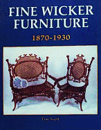 Fine Wicker Furniture: 1870-1930