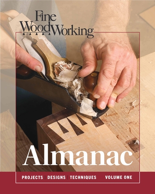 Fine Woodworking Almanac, Vol. 1 - Woodworking, Editors Of Fine