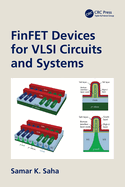 FinFET Devices for VLSI Circuits and Systems