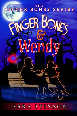 Finger Bones and Wendy - Stinson, Sara