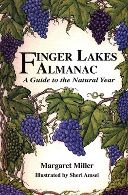 Finger Lakes Almanac: A Guide to the Natural Year - Miller, Margaret, Professor