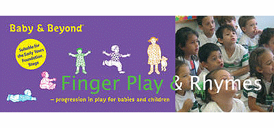 Finger Play and Nursery Rhymes: Progression in Play for Babies and Children