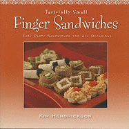 Finger Sandwiches: Easy Party Sandwiches for All Occasions