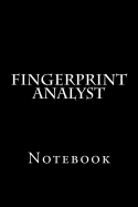Fingerprint Analyst: Notebook