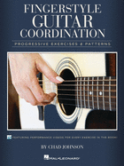 Fingerstyle Guitar Coordination: Progressive Exercises & Patterns