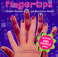 Fingertips: Handy Secrets for Beautiful Nails