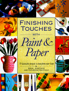 Finishing Touches with Paint and Paper: 0seventy Decorative Projects to Transform Your Home