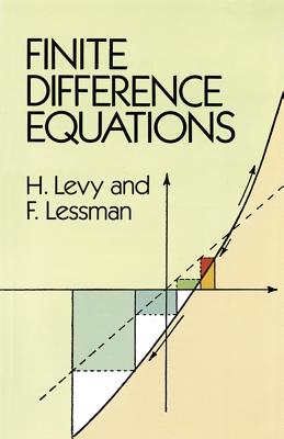 Finite Difference Equations - Levy, H, and Lessman, F, and Mathematics