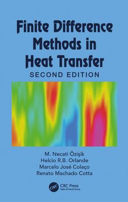 Finite Difference Methods in Heat Transfer - zi ik, M Necati, and Orlande, Helcio R B, and Colao, Marcelo J