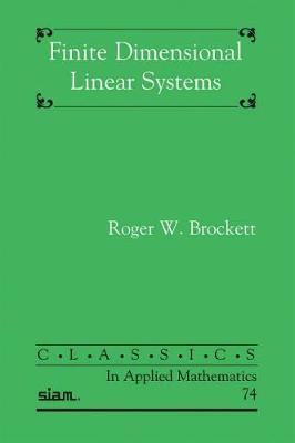 Finite Dimensional Linear Systems - Brockett, Roger W.